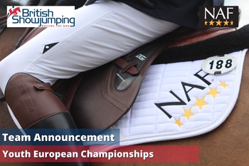 British Showjumping’s Team NAF Youth Squads announced for Youth European Championship British Showjumping’s Team NAF Youth Squads announced for Youth European Championship